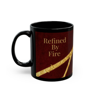 Refined By Fire Ceramic Mug